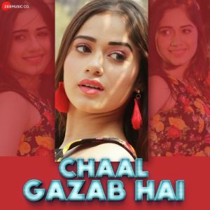 Chaal Gazab Hai (2019) Album Art