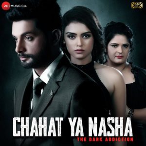 Chahat Ya Nasha (2018) Album Art