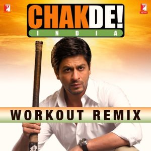 Chak De India – Workout Remix (2022) Album Art
