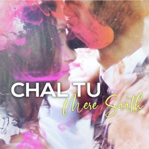 Chal Tu Mere Saath (2020) Album Art