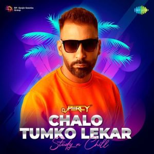 Chalo Tumko Lekar – Study n Chill