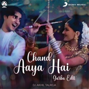 Chand Aaya Hai (DJ Akhil Talreja Garba Edit) (2022) Album Art