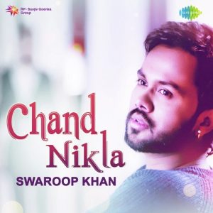 Chand Nikla – Swaroop Khan (2018) Album Art