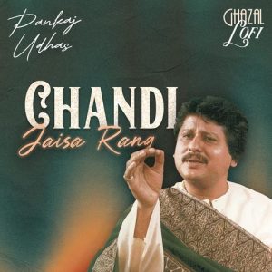 Chandi Jaisa Rang (Ghazal Lofi) (2024) Album Art