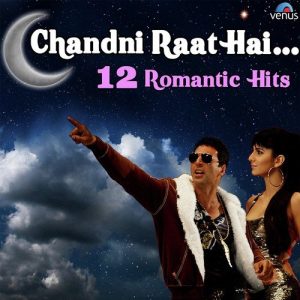 Chandni Raat Hai – 12 Romantic Hits (2017) Album Art
