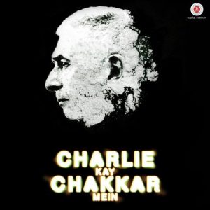 Charlie Kay Chakkar mein (2015) Album Art