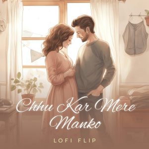 Chhu Kar Mere Manko (Lofi Flip) (2023) Album Art