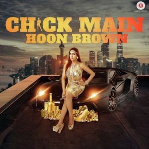 Chick Main Hoon Brown (2016) Album Art