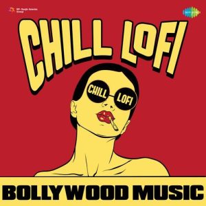 Chill Lofi Bollywood Music (2023) Album Art