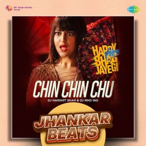 Chin Chin Chu – Jhankar Beats