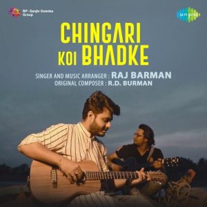 Chingari Koi Bhadke – Raj Barman (2021) Album Art