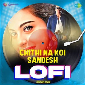 Chithi Na Koi Sandesh – LoFi (2023) Album Art