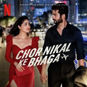 Chor Nikal Ke Bhaga (Soundtrack from the Netflix Film) (2023) Album Art