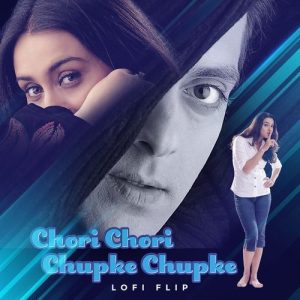 Chori Chori Chupke Chupke (Lofi Flip) (2024) Album Art