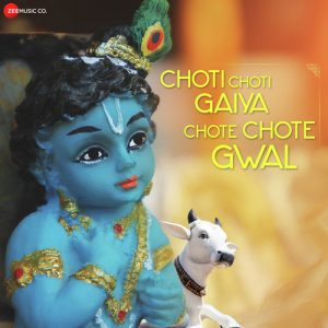 Choti Choti Gaiya Chote Chote Gwal – Zee Music Devotional (2019) Album Art
