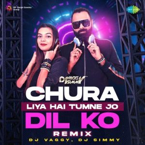 Chura Liya Hai Tumne Jo Dil Ko – Remix (2024) Album Art