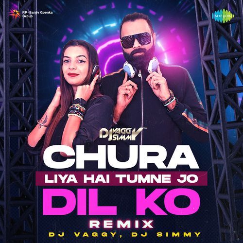 Chura Liya Hai Tumne Jo Dil Ko – Remix