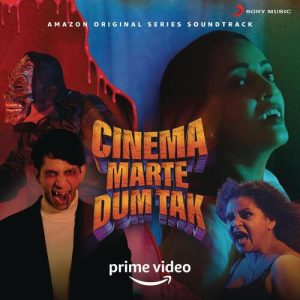 Cinema Marte Dum Tak (Original Series Soundtrack) (2023) Album Art