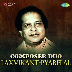 Composer Duo – Laxmikant-Pyarelal