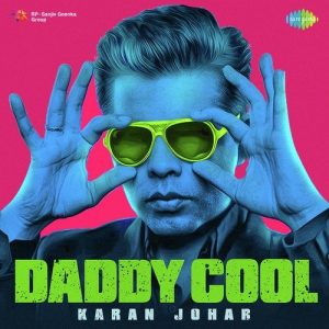 Daddy Cool – Karan Johar
