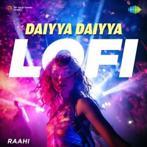 Daiyya Daiyya – LoFi