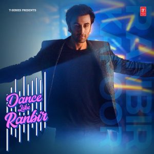 Dance Like Ranbir (2023) Album Art