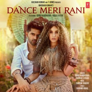 Dance Meri Rani (feat. Nora Fatehi) (2021) Album Art