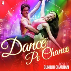 Dance Pe Chance – Best Of Sunidhi Chauhan (2015) Album Art