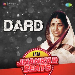 Dard – Lata Jhankar Hits