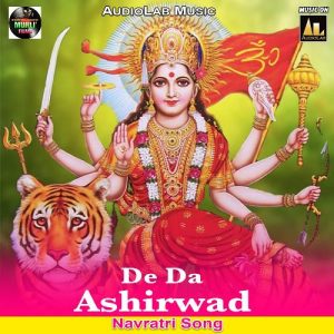 De Da Ashirwad (Navratri Song)