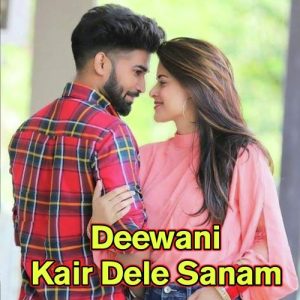 Deewani Kair Dele Sanam (2021) Album Art