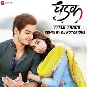 Dhadak Title Track Remix By DJ Notorious (2020) Album Art
