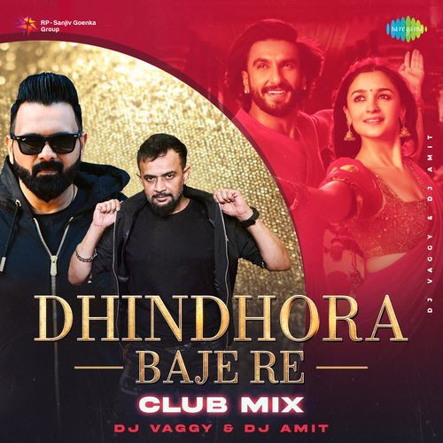 Dhindhora Baje Re – Club Mix
