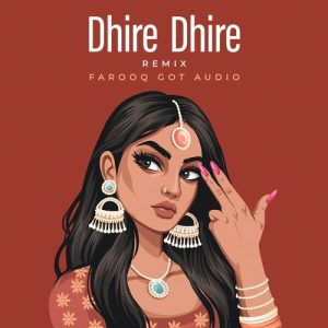 Dhire Dhire (Remix) (2024) Album Art