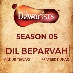 Dil Beparvah (The Dewarists, Season 5) (2017) Album Art