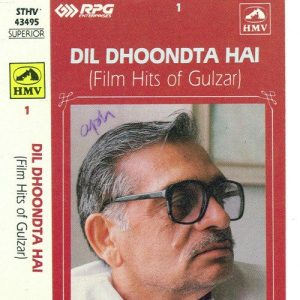 Dil Dhoondta Hai – Film Hits Of Gulzar – Vol 1