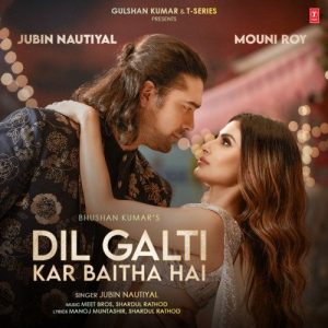 Dil Galti Kar Baitha Hai (Feat. Mouni Roy) (2021) Album Art