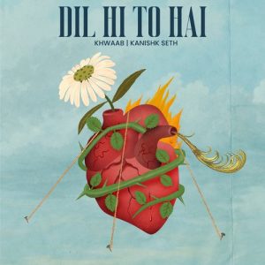 Dil Hi To Hai (2023) Album Art