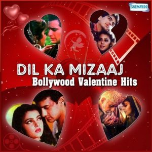 Dil Ka Mizaaj – Bollywood Valentine Hits (2014) Album Art