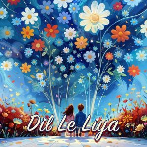 Dil Le Liya (2025) Album Art
