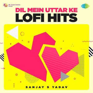 Dil Mein Uttar Ke Lofi Hits (2023) Album Art