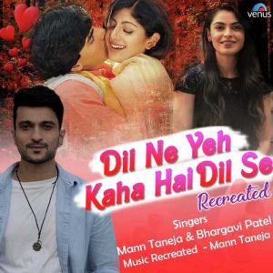 Dil Ne Yeh Kaha Hai Dil Se – Recreated