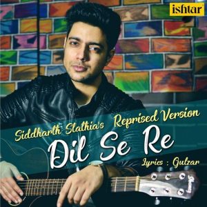 Dil Se Re (Reprised Version)
