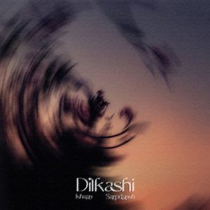 Dilkashi (2024) Album Art
