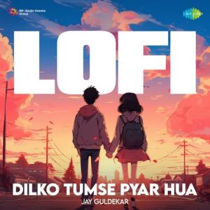Dilko Tumse Pyar Hua – LoFi (2024) Album Art