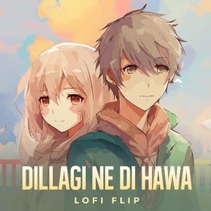 Dillagi Ne Di Hawa (Lofi Flip) (2024) Album Art