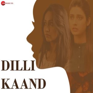 Dilli Kaand (2021) Album Art