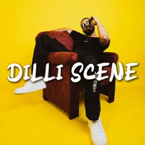 Dilli Scene (2022) Album Art