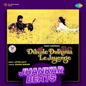 Dilwale Dulhania Le Jayenge – Jhankar Beats