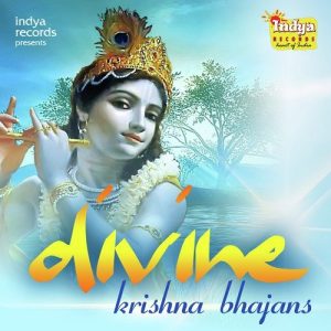 Divine – Krishna Bhajans